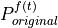 P_{original}^{f(t)}