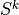 S^{k}